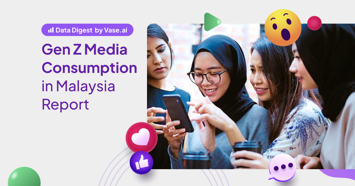 Vase.ai Data Digest: Gen Z Media Consumption in Malaysia Report